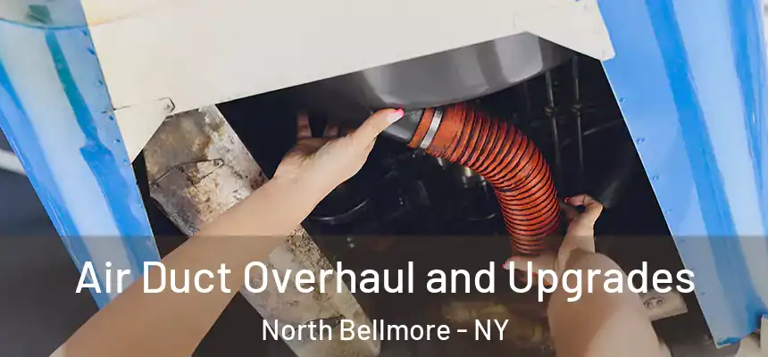  Air Duct Overhaul and Upgrades North Bellmore - NY