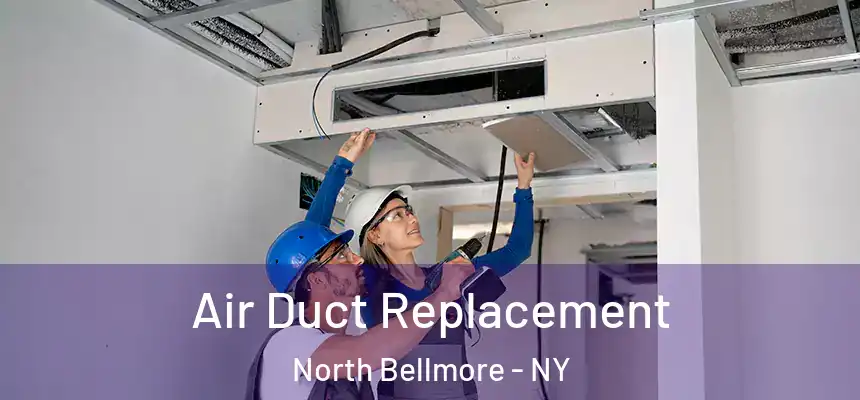  Air Duct Replacement North Bellmore - NY