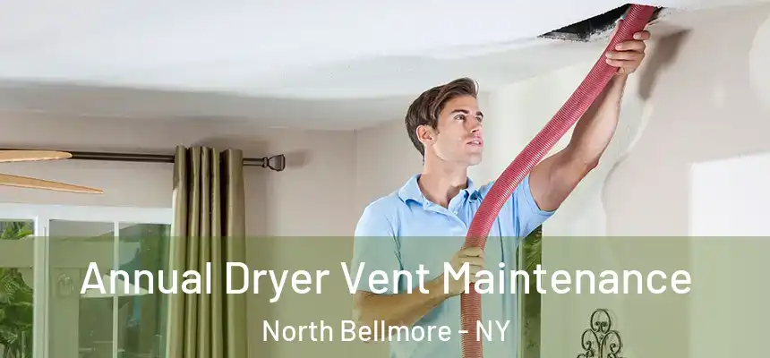  Annual Dryer Vent Maintenance North Bellmore - NY