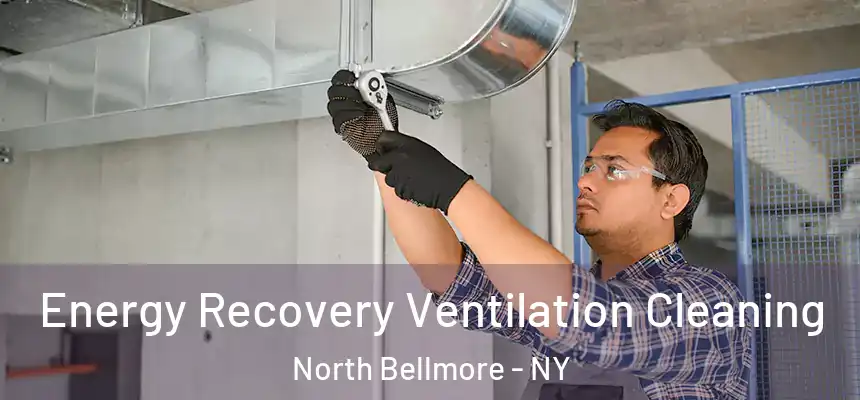  Energy Recovery Ventilation Cleaning North Bellmore - NY