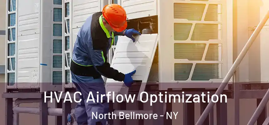  HVAC Airflow Optimization North Bellmore - NY