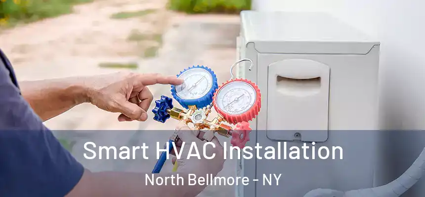  Smart HVAC Installation North Bellmore - NY